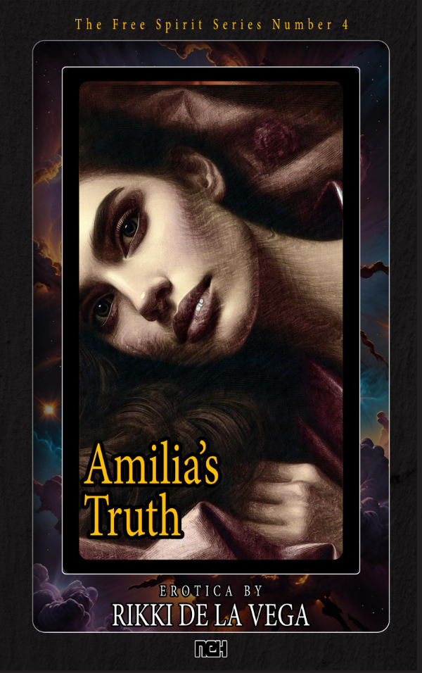 Amalia's Truth — The Free Spirit Series Volume 4 by Rikki de la Vega