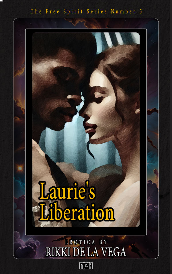 Laurie's Liberation — The Free Spirit Series Volume 5 by Rikki de la Vega
