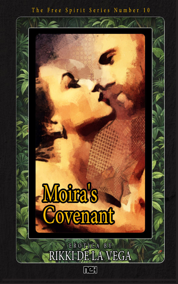 Moira's Covenant — The Free Spirit Series Volume 10 by Rikki de la Vega