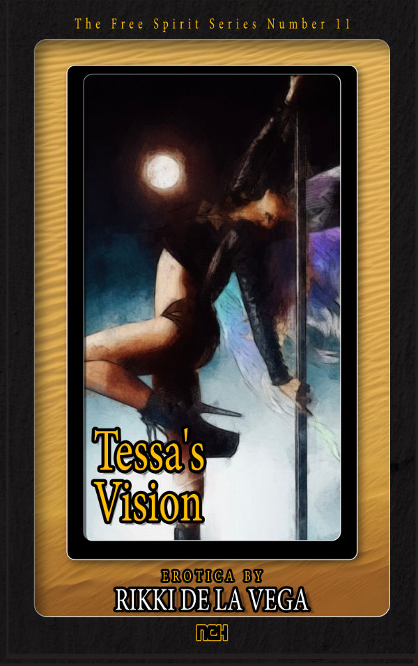 Tessa's Vision — The Free Spirit Series Volume 11 by Rikki de la Vega