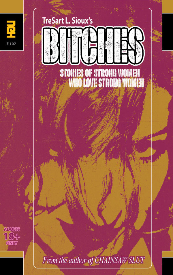 Bitches by TreSart L. Sioux